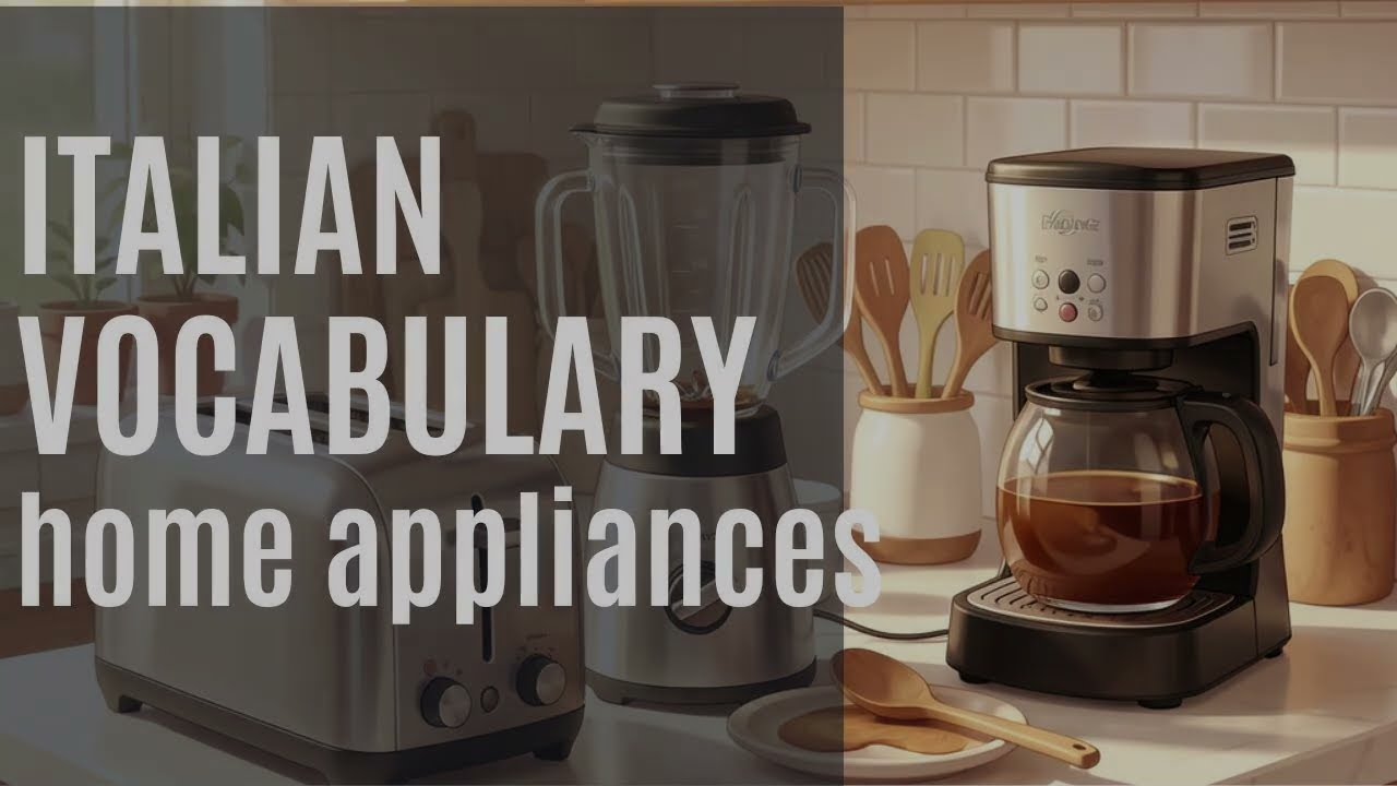 Italian Appliances Vocabulary for Beginners. Le vocabulaire des appareils électroménagers en italien