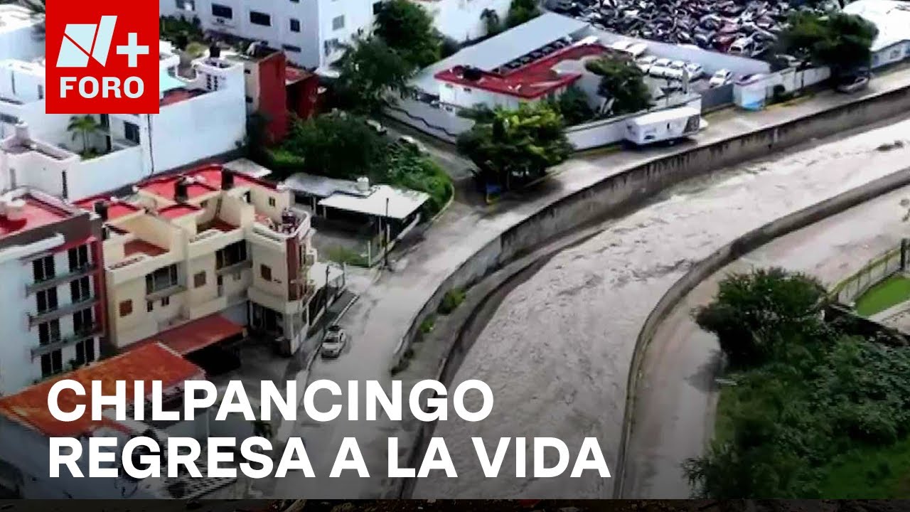 Deja de llover en Chilpancingo, Guerrero; actividades comienzan a reactivarse - Sábados de FORO