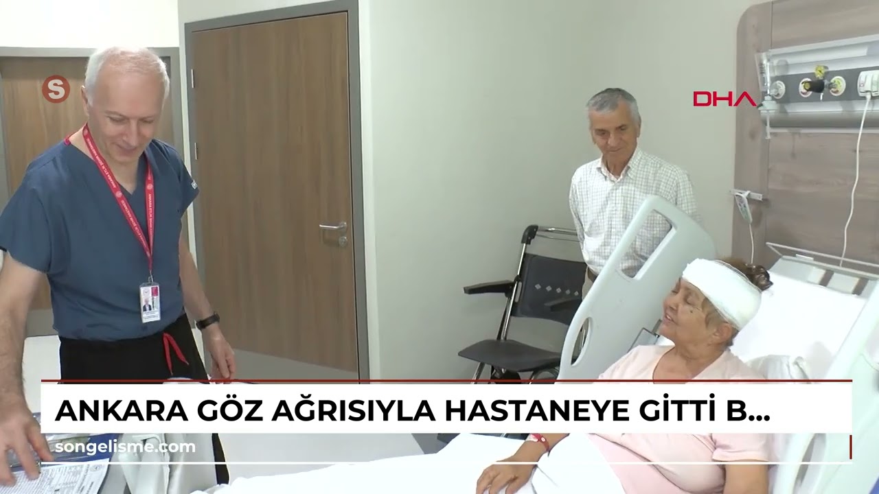 ANKARA Göz ağrısıyla hastaneye gitti, beyninde tümör çıktı