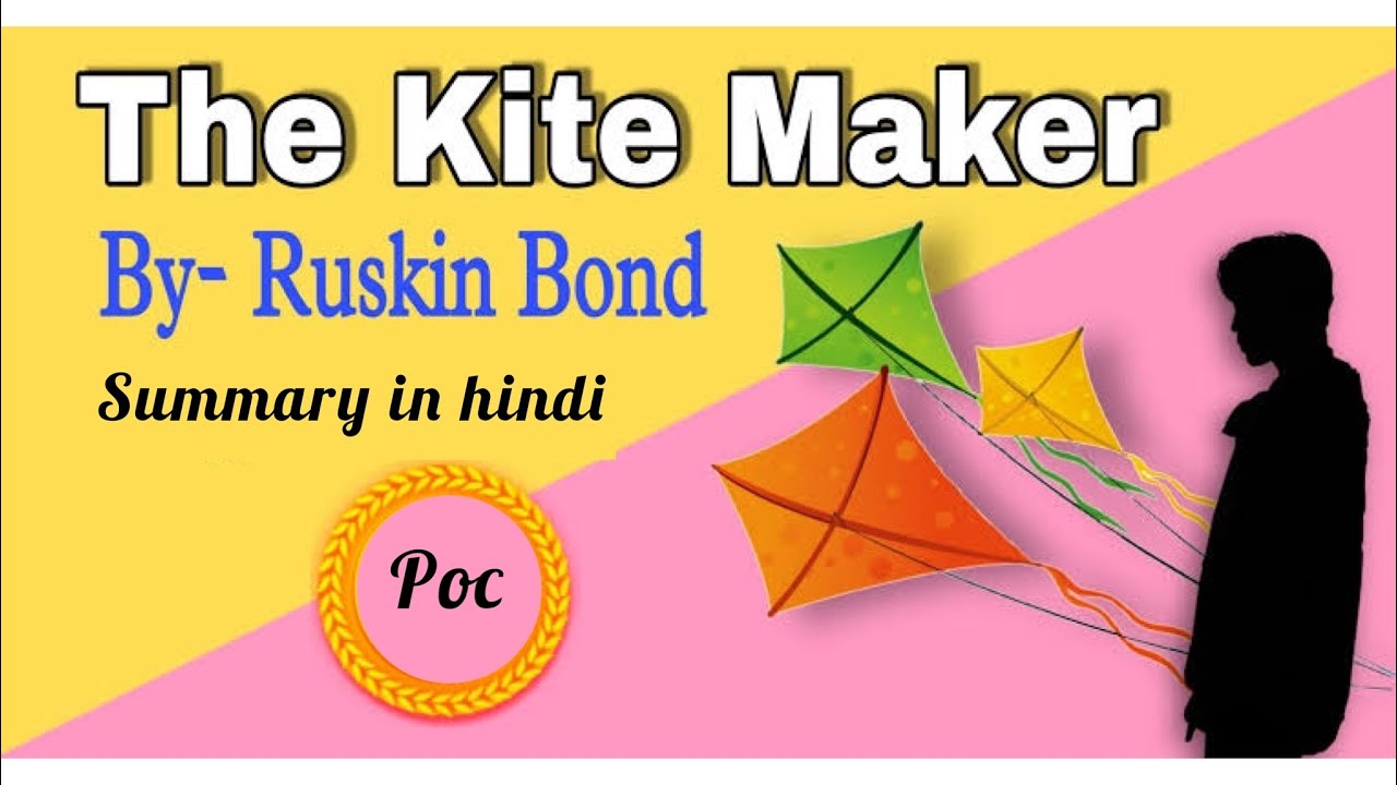 The kitemaker short Story By Ruskin bond Summary in hindi
