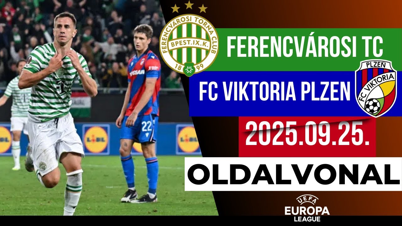 LAST MINUTE PONTMENTÉS A NYITÁNYON | FERENCVÁROS - FC VIKTORIA PLZEN | EL | 2025.09.25. | OLDALVONAL