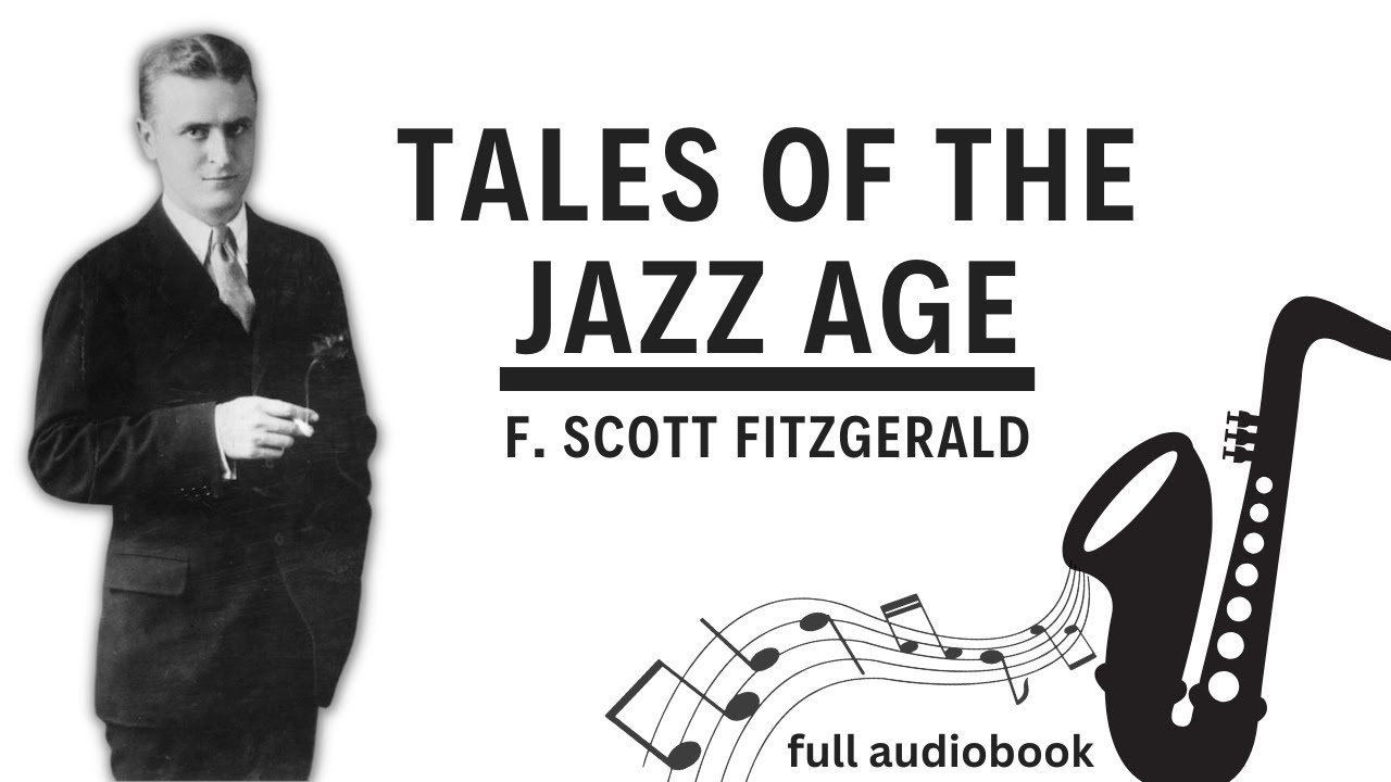 Tales of the Jazz Age. By F. Scott Fitzgerald. Full Audiobook.