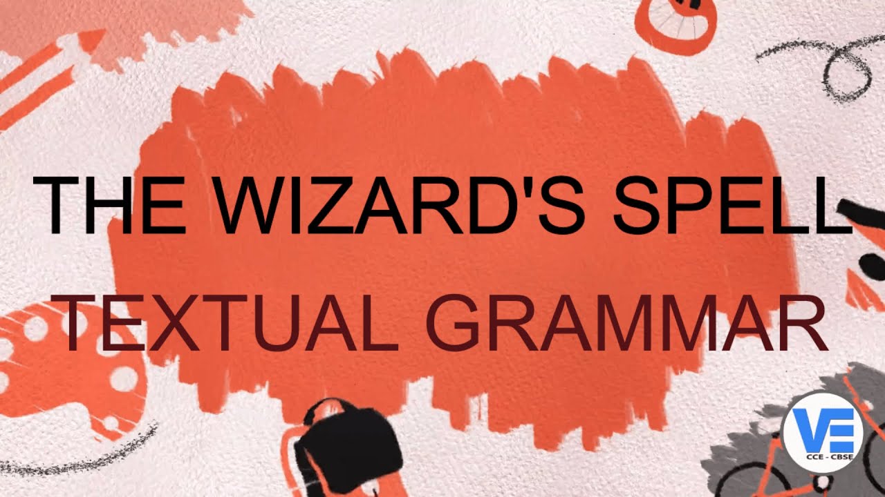 THE WIZARD'S SPELL || TEXTUAL GRAMMAR || CLASS 5