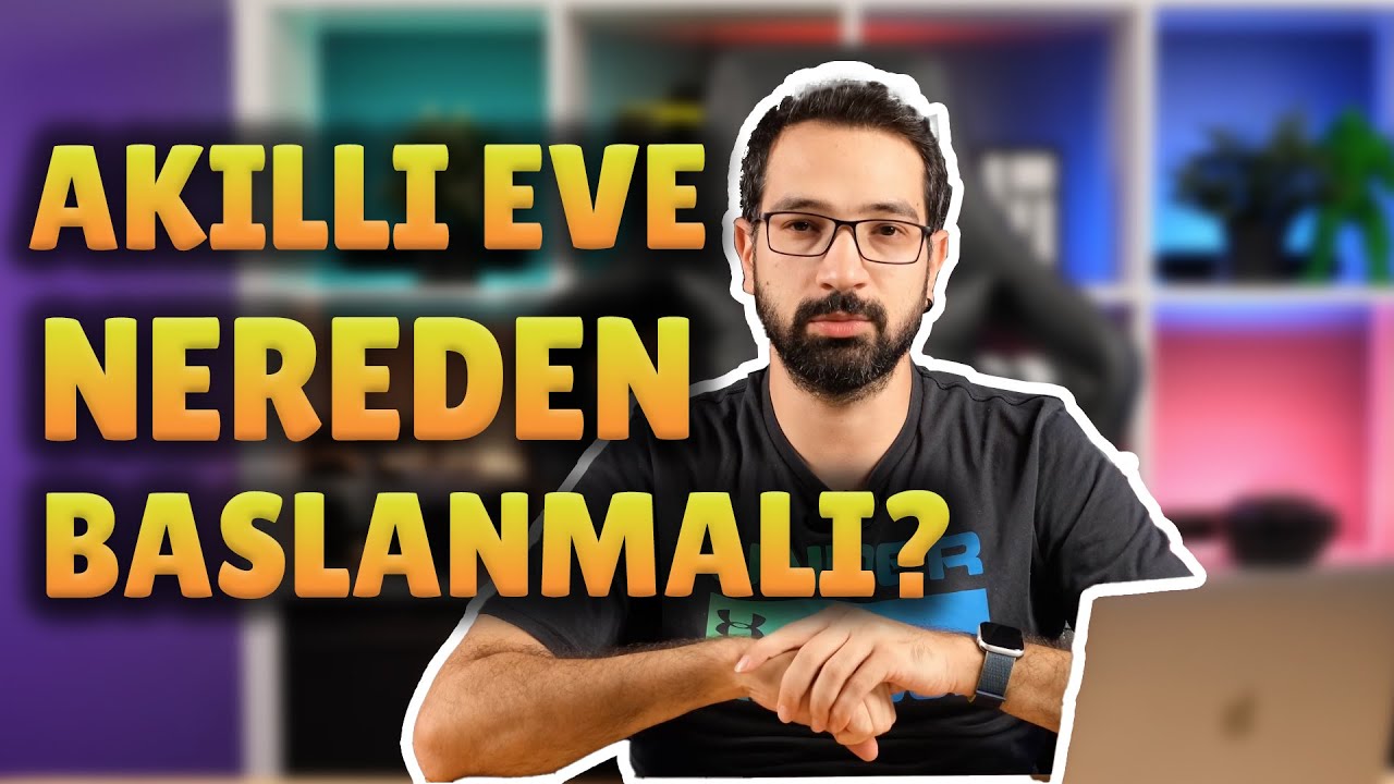 Akıllı Eve Nereden Başlanmalı? (Home Assistant, Tuya, HomeKit, Yeelight)