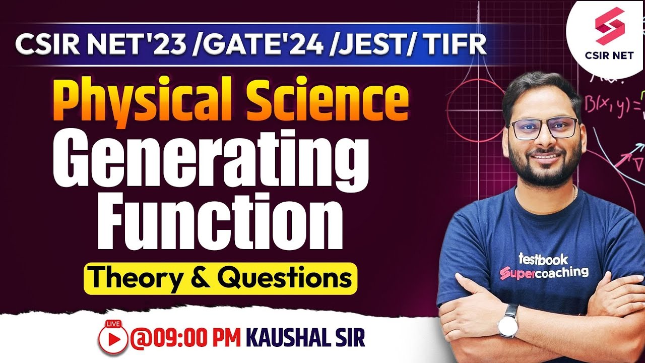 CSIR NET Dec 2023 | Generating Function | Theory with Questions | Physical Science | Kaushal Sir