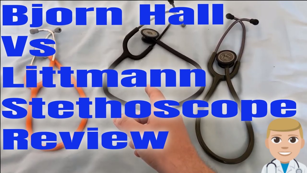 Bjorn Hall vs Littmann Stethoscope