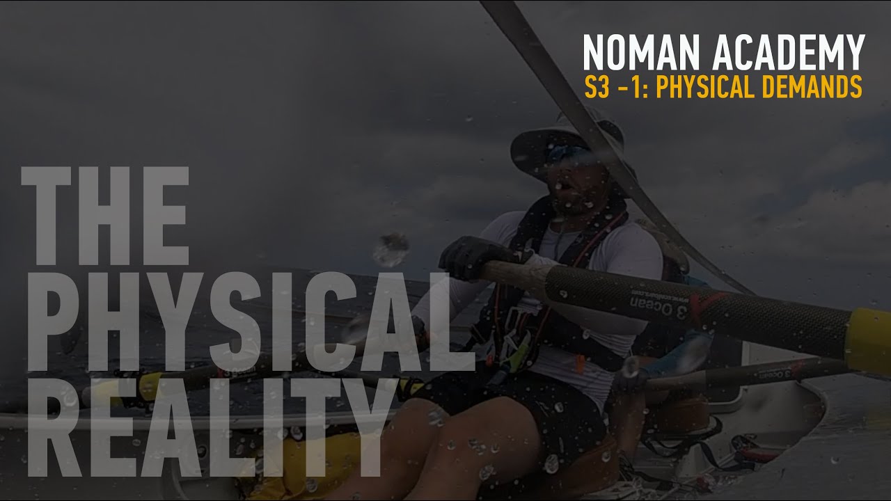 The Physical Demands of Ocean Rowing | Endurance, Adaptation, and the Body | NOMAN Academy S3 - Ep.1