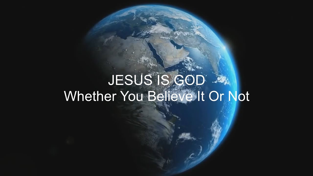 Is Jesus God? - The Son Shares the Same Nature As God The Father