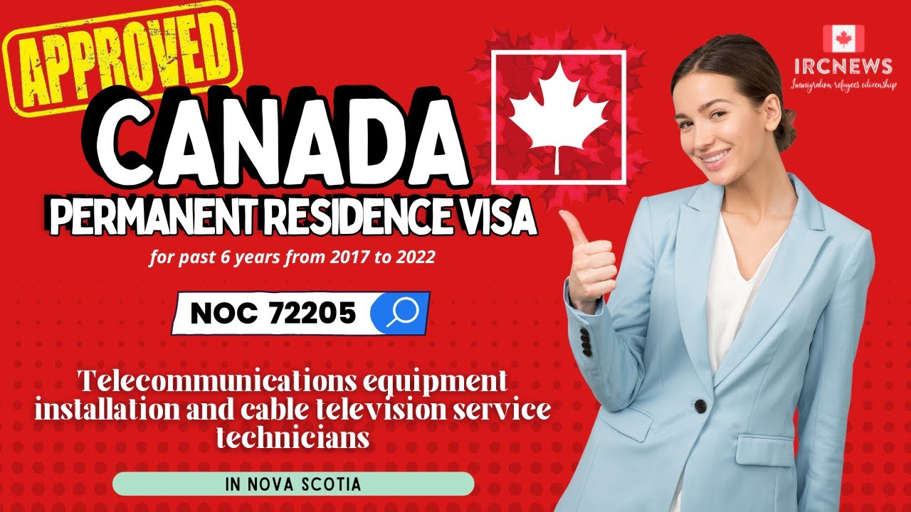 Approved Canada PR visa NOC 72205 Telecommunications equipment installation in Nova Scotia