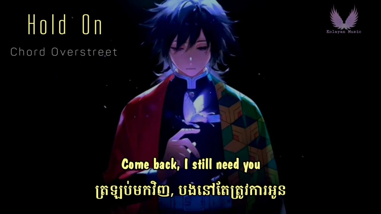 Hold On ( បកប្រែខ្មែរ ) | Chord Overstreet | [ khmersub + lyrics ]