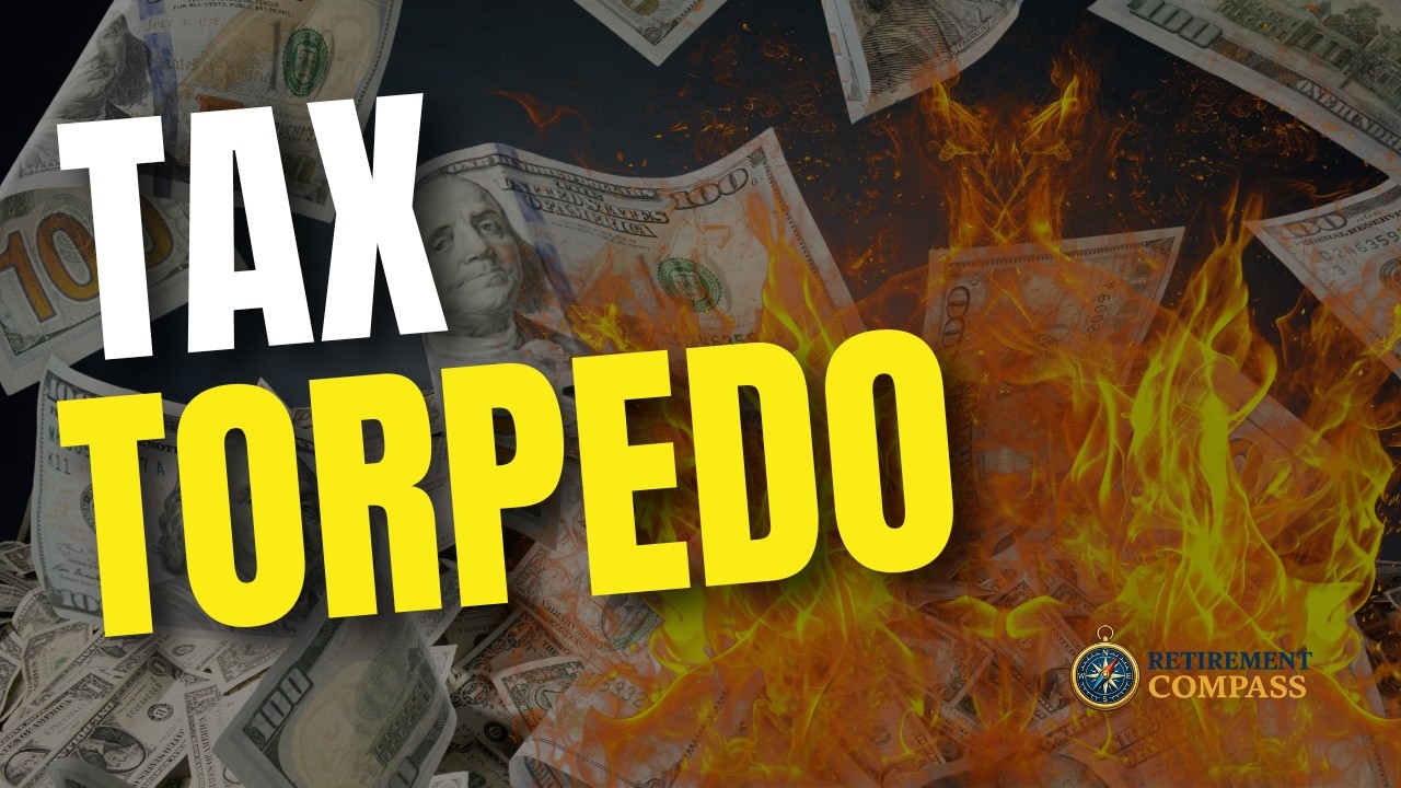The Retirement Tax Torpedo Explained