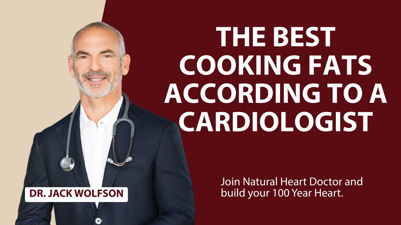 The Best Cooking Fats According to a Cardiologist