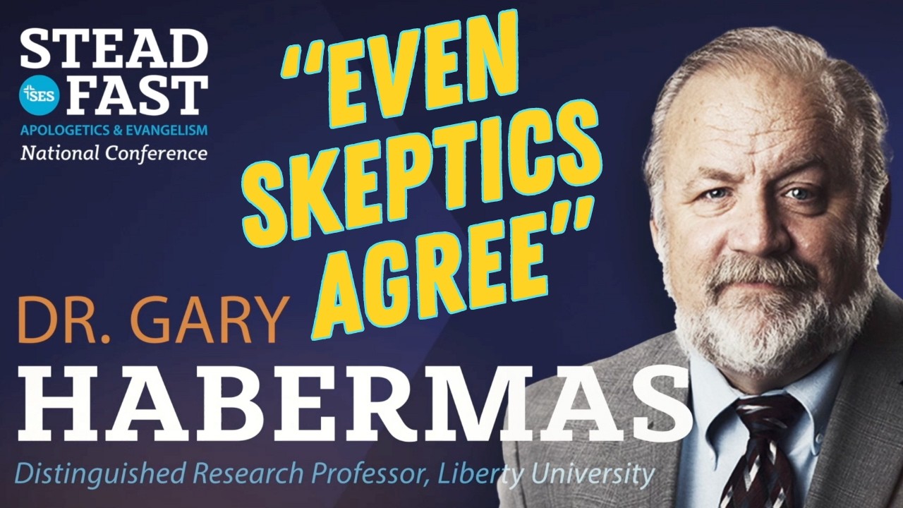 The Resurrection: Facts from the 30s AD Even Skeptics Accept - Gary Habermas