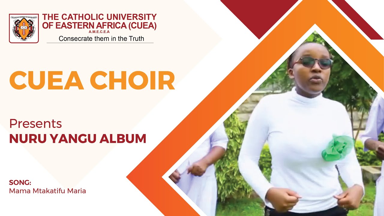 Mama Mtakatifu Maria | CUEA Choir