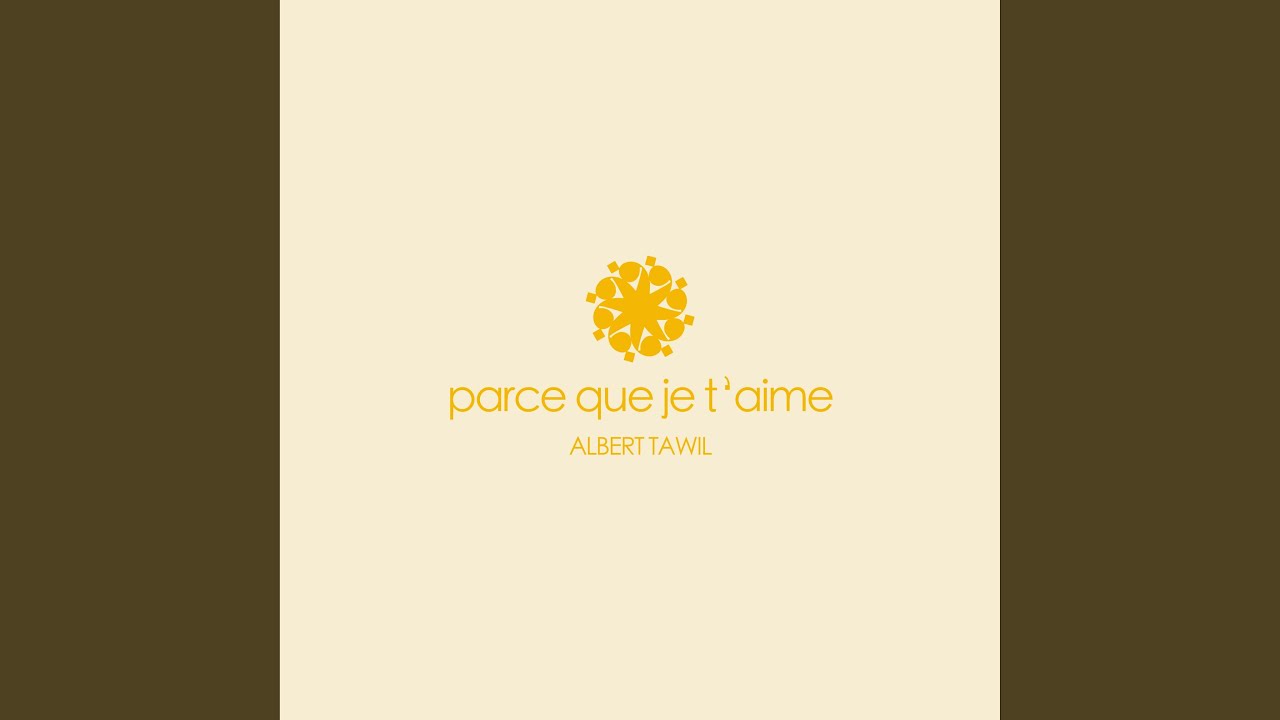 Parce que je t'aime