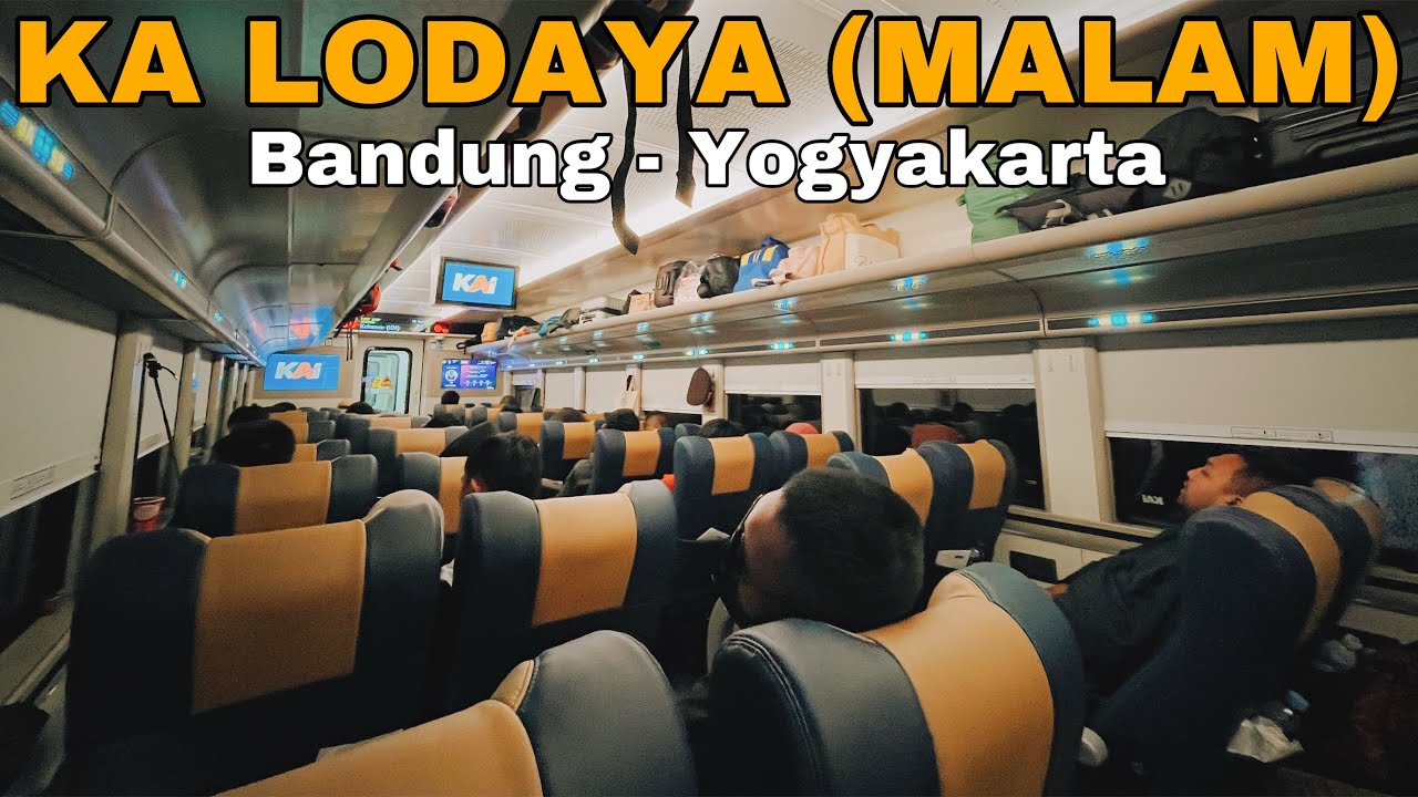 200 RIBU KELAS EKONOMI RASA EKSEKUTIF | KA LODAYA (MALAM) Bandung - Yogyakarta