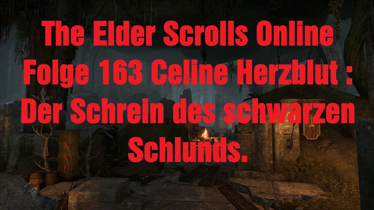 The Elder Scrolls Online Folge 163 Celine Herzblut : Der Schrein des schwarzen Schlunds. 4K
