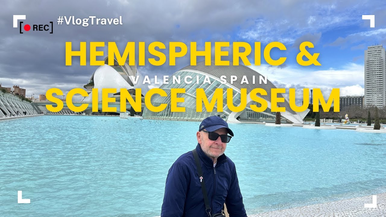 Episode 58 : Hemispheric and Valencia science museum