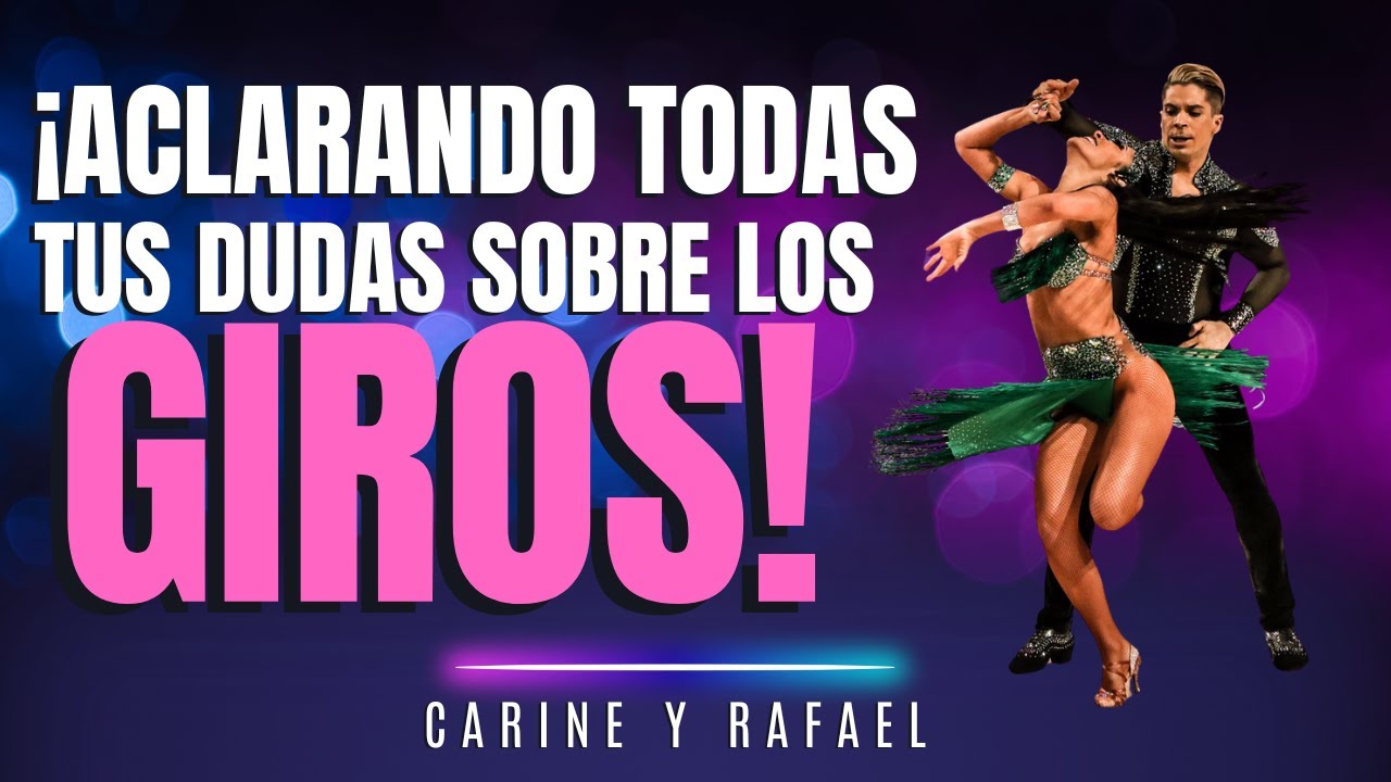 Aclarando todas tus dudas sobre los GIROS! by Carine y Rafael #8