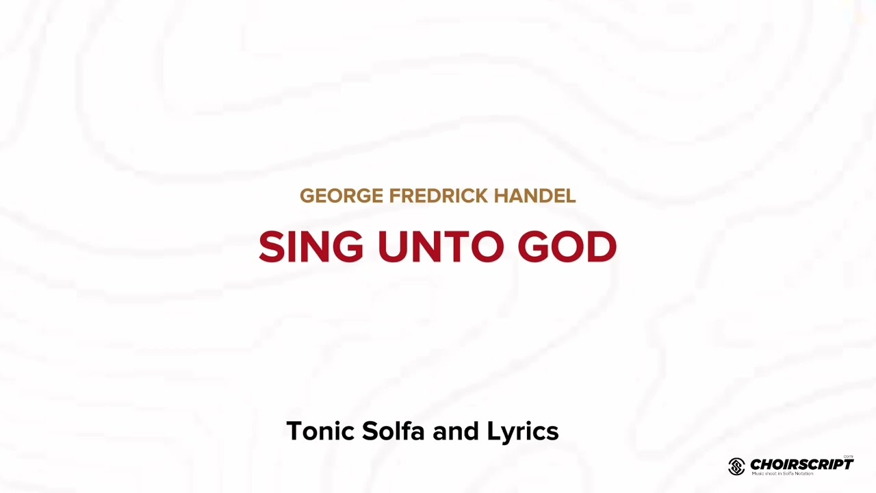 Sing Unto God - Handel George (Choral music) solfa sheet music