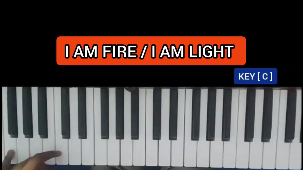 PIANO TUTORIAL || SUPERNATURAL ANTHEM:I AM FIRE, I AM LIGHT - STEVE HILL OFFICIAL | KEY [ C ] CHANT