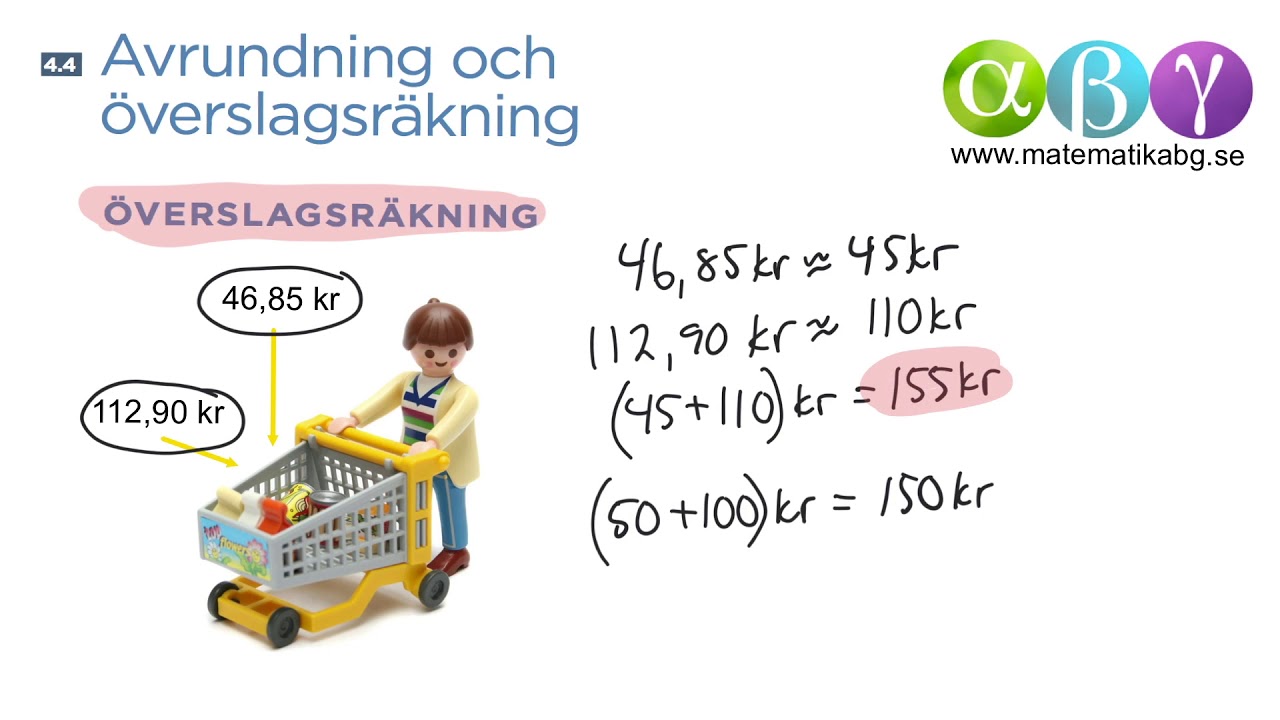 A 4.4 Avrundning och överslagsräkning