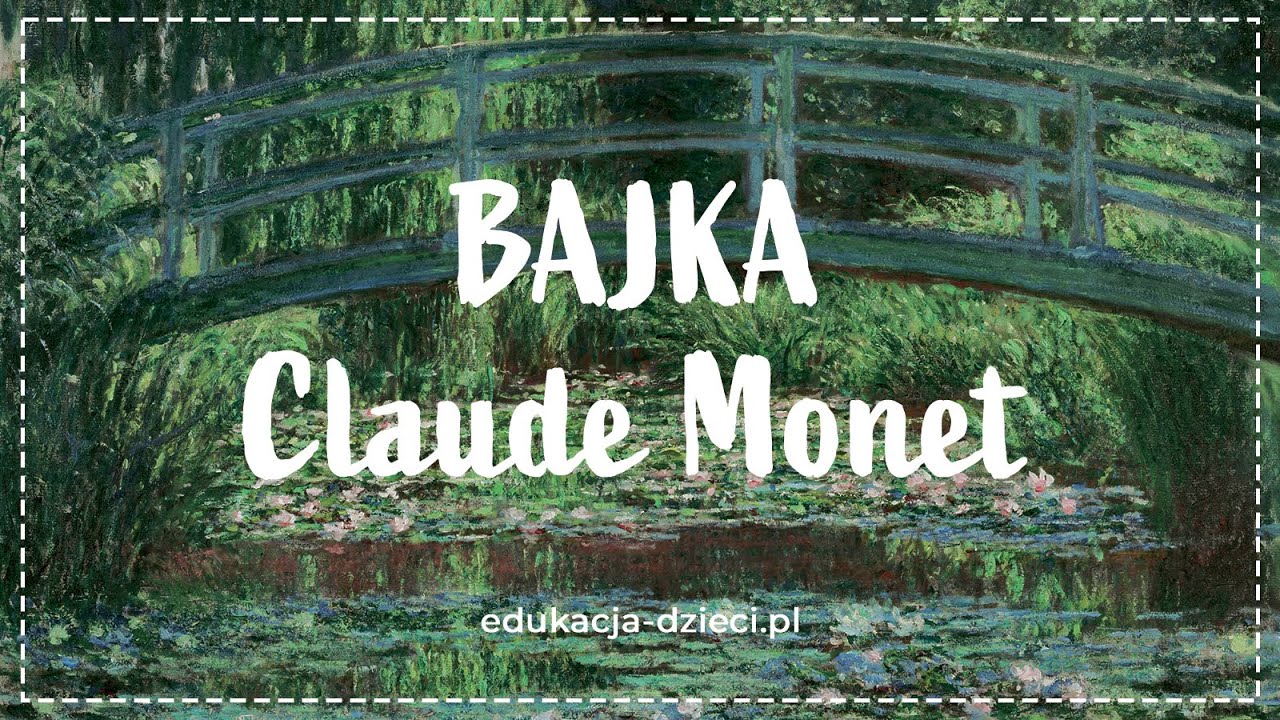 BAJKA - Claude Monet (wiersz z lektorem)