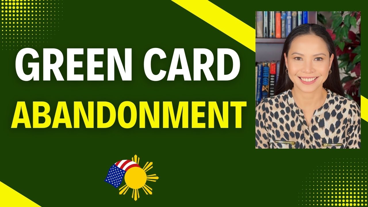 Green Card Abandonment: Protecting Your Permanent Resident Status