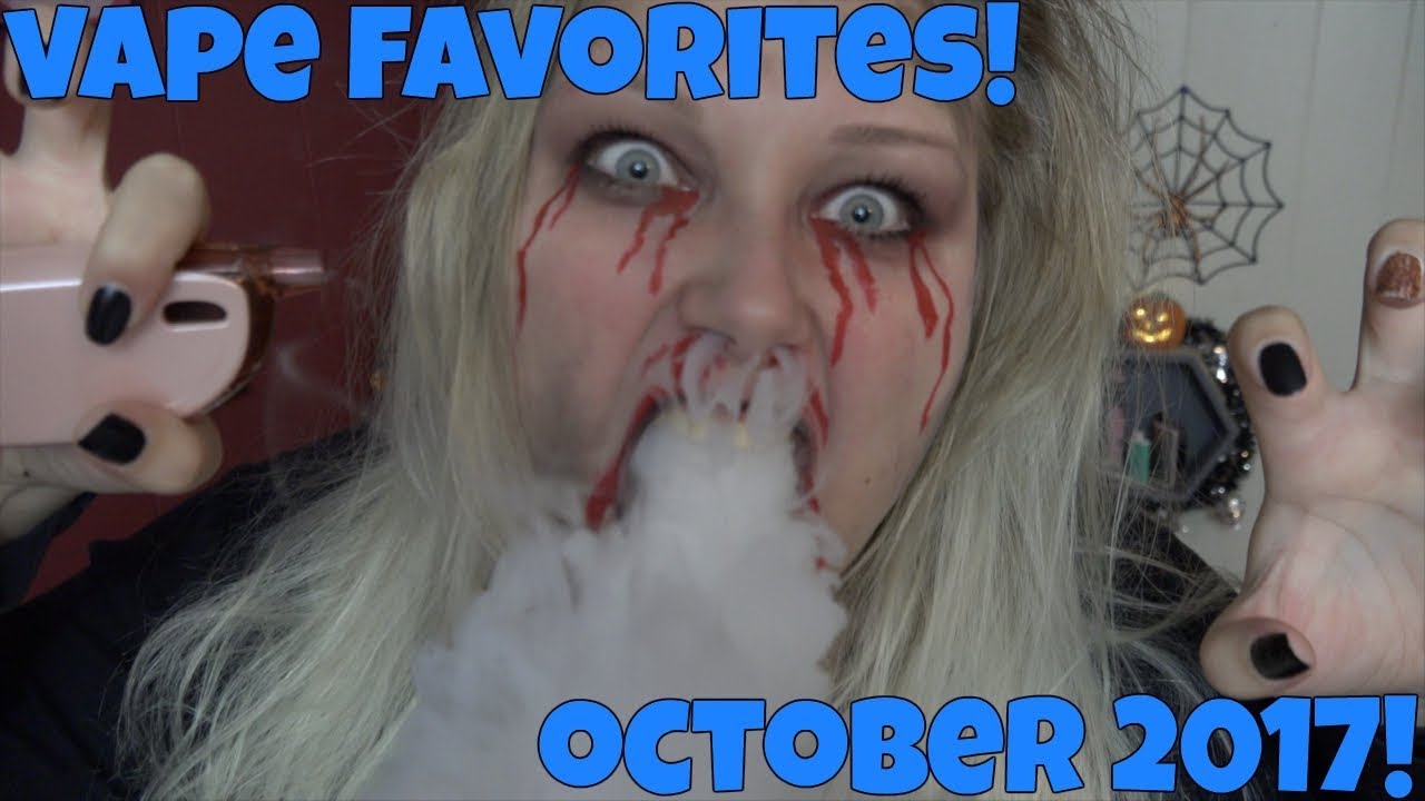 Vape Favorites - October 2017! Happy Halloween! | TiaVapes Review