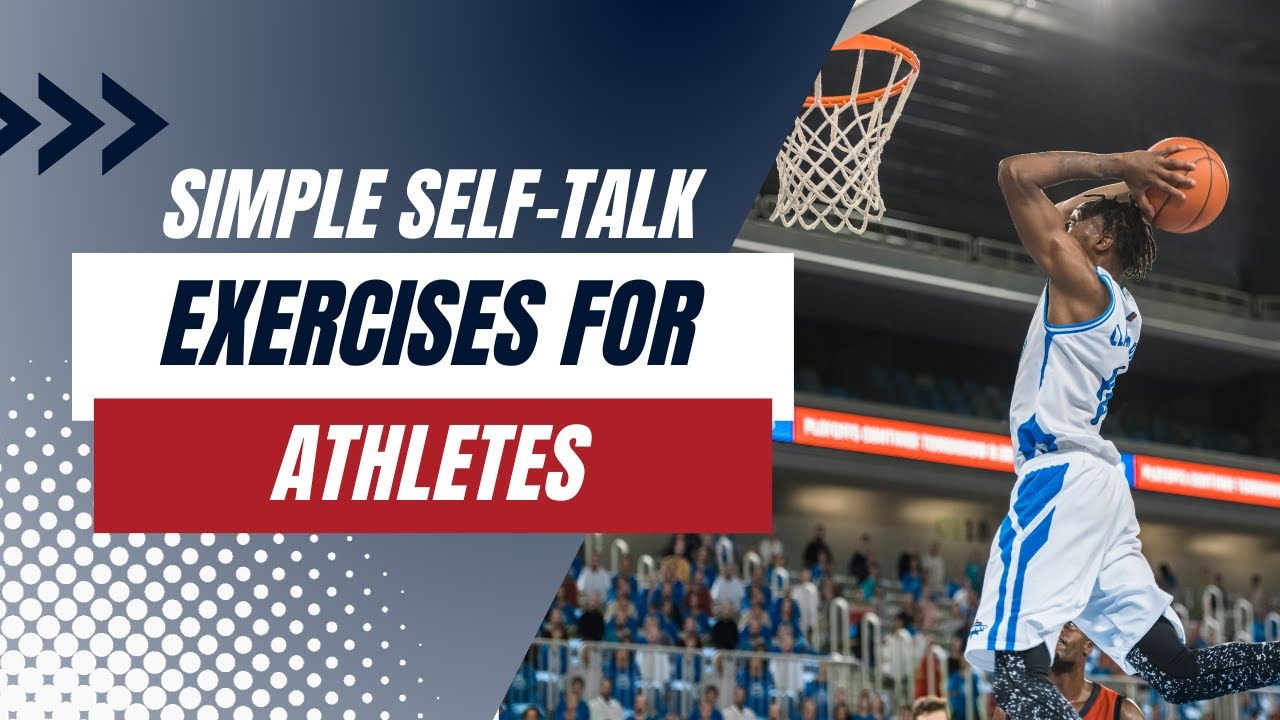 Self-Talk Exercises for Athletes | Self-Talk in Sports Part 4