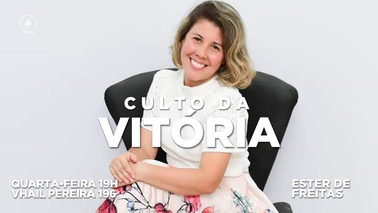 Culto da Vitória | Ester de Freitas | 15/06/2022