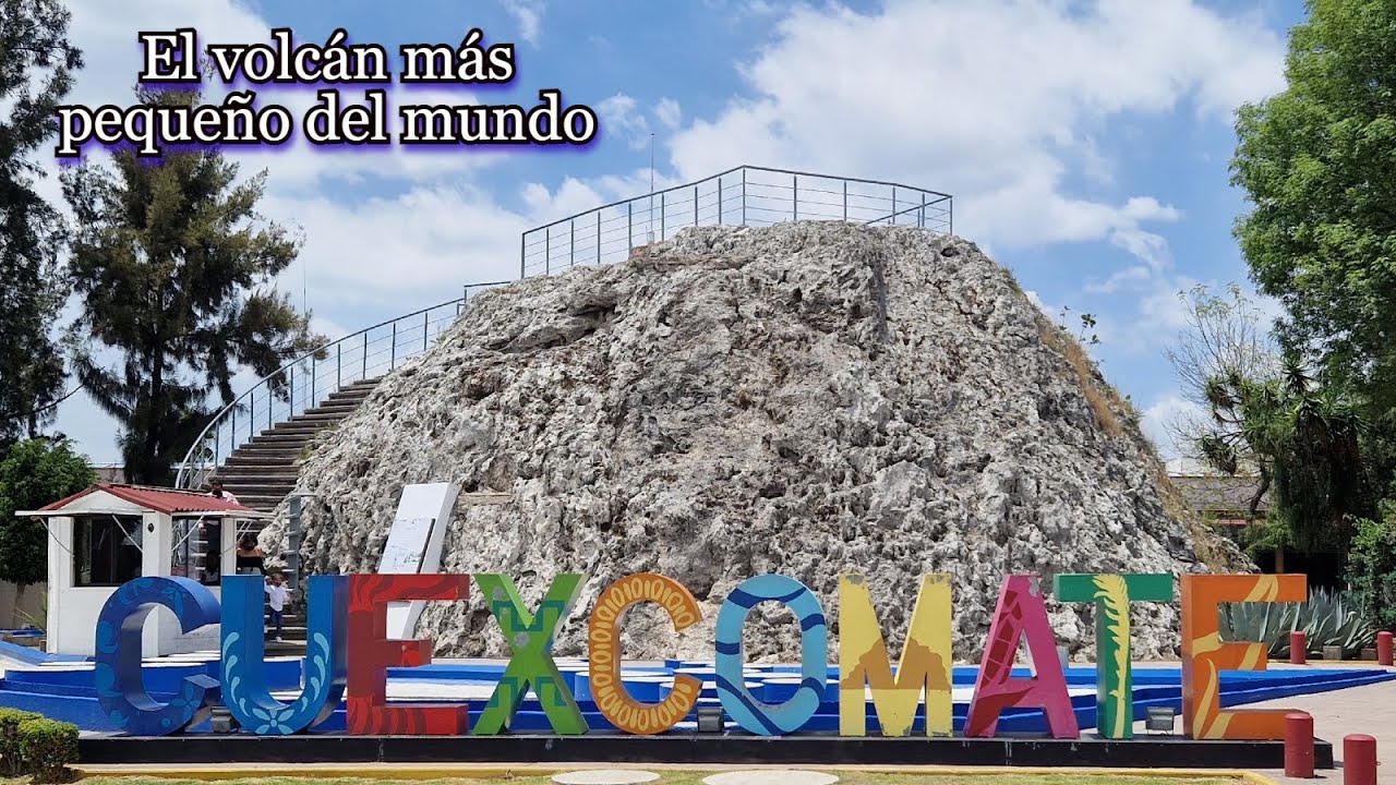 El volcán más pequeño del mundo (Cuexcomate, Puebla, México)