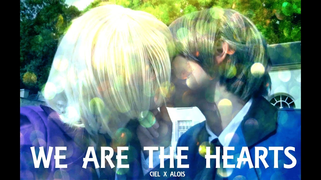 We Are The Hearts - BLACK BUTLER CMV -  Ciel x Alois