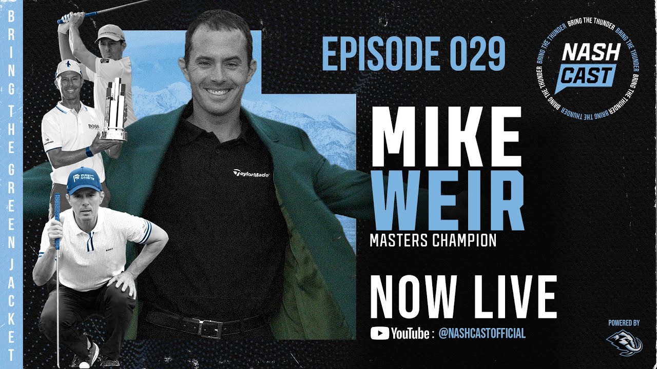 NASHCAST EP029: Mike Weir 