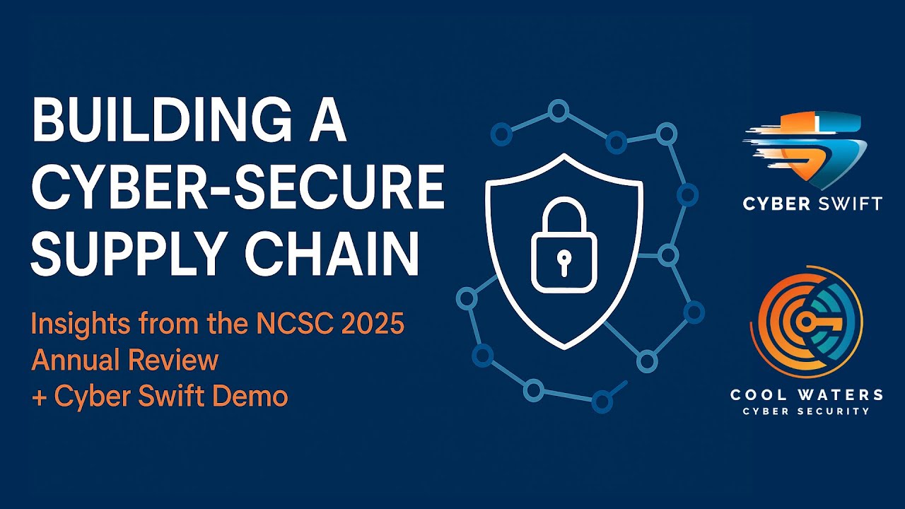 Building a Cyber-Secure Supply Chain | NCSC 2025 Insights & Cyber Swift Demo
