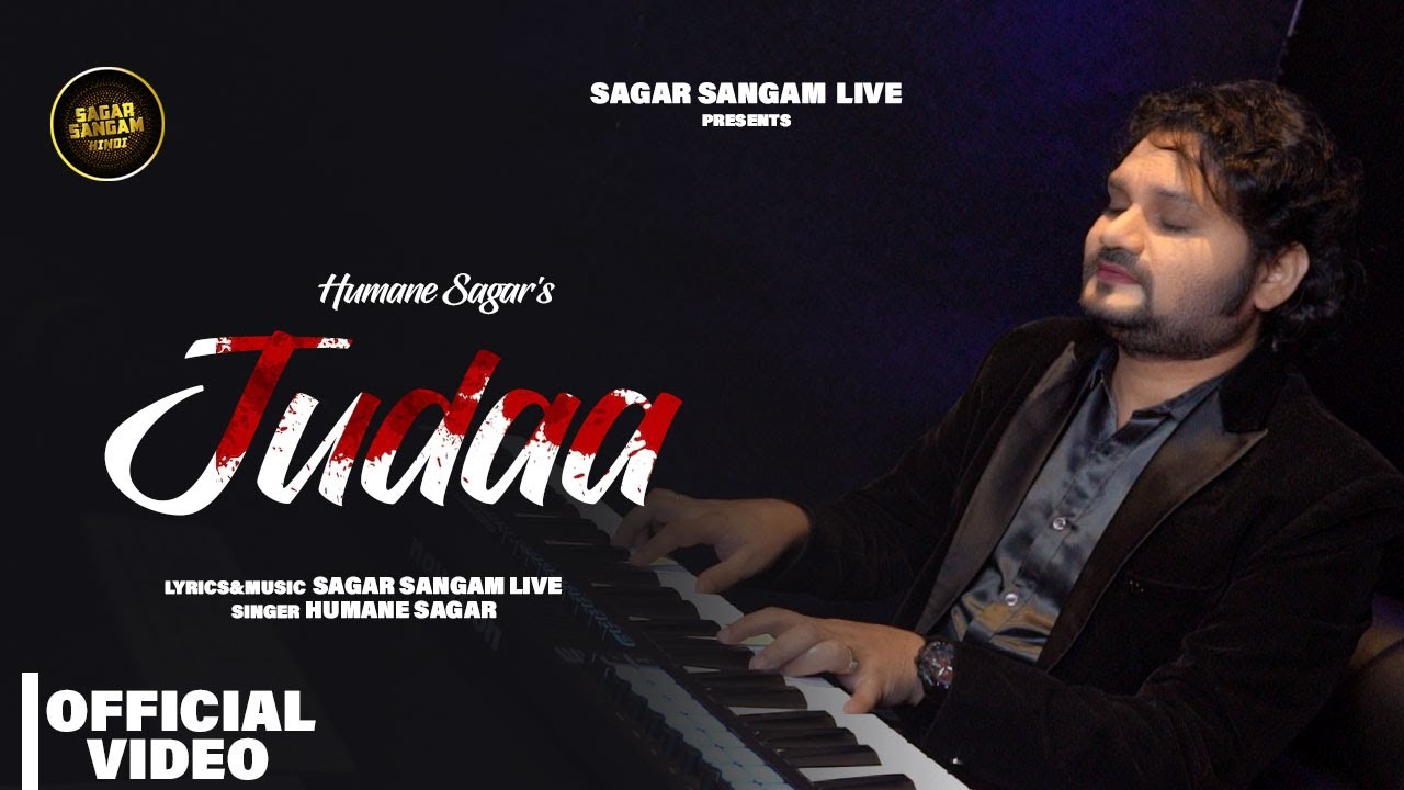 JUDAA OFFICIAL FULL SONG || NEW HINDI SONG || HUMANE SAGAR HINDI SONG || SAGAR SANGAM HINDI SONG ||