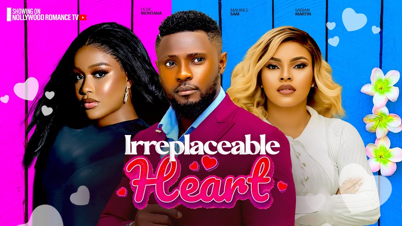 LOVE IRREPLACEABLE ~ MAURICE SAM, SARIAN MARTINS, UCHE MONTANA | 2026 latest nigerian movies #2026