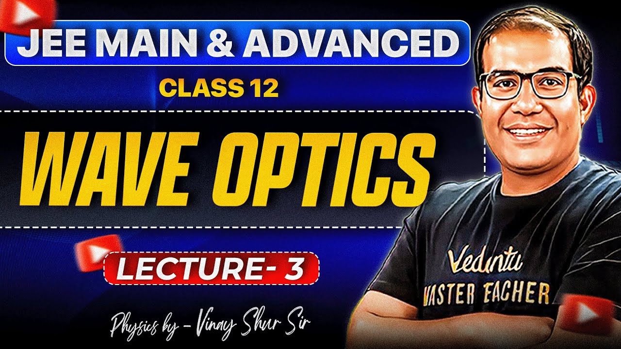 JEE 2026 | Wave Optics Class 12 | L3 | Diffraction | Polarization | Wave Front | Vinay Shur Sir