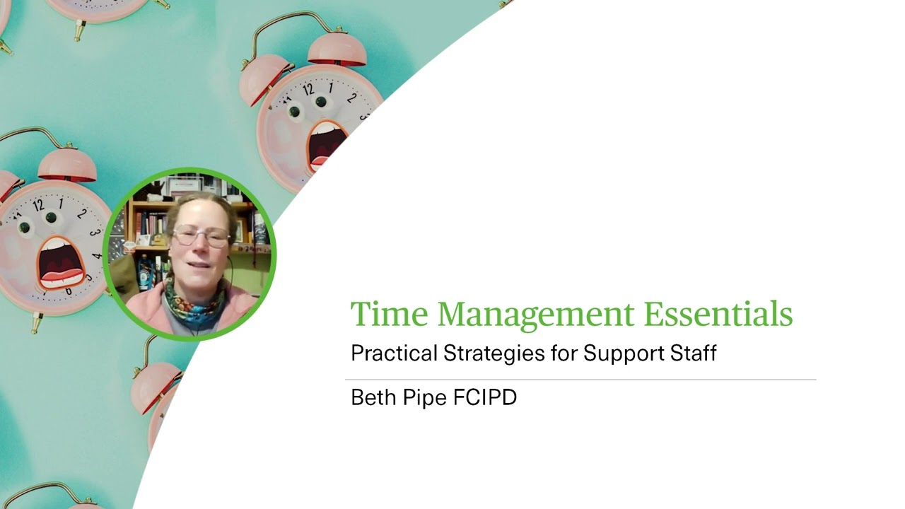 Time Management Essentials - Practical Strategies for Support Staff - Webinar