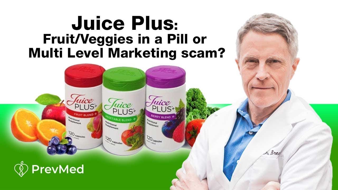 Juice Plus: Fruit/Veggies in a Pill; or Multi Level Marketing scam?