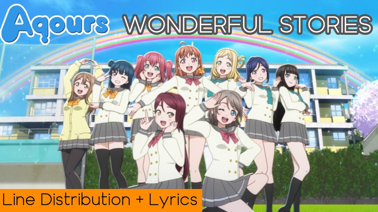 Aqours ~ WONDERFUL STORIES Line Distribution + Lyrics