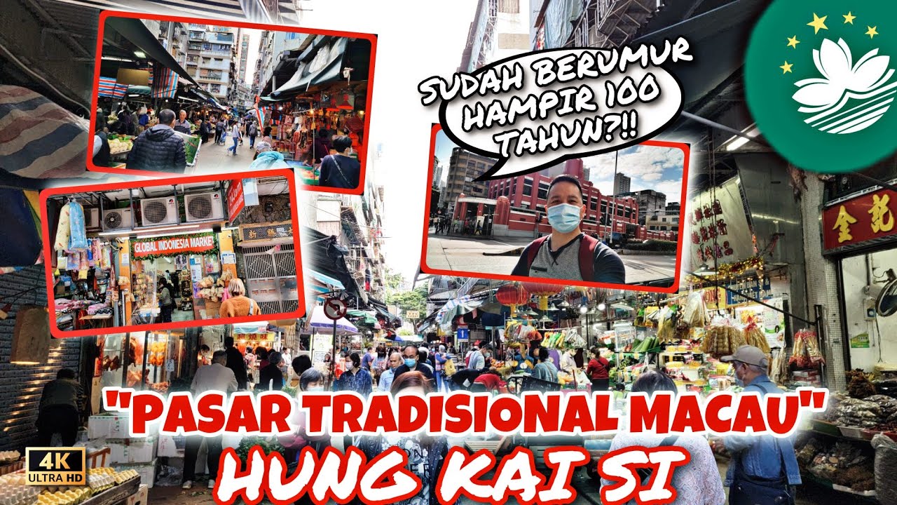 PASAR TRADISIONAL MACAU,. SUDAH BERUMUR HAMPIR 100 TAHUN