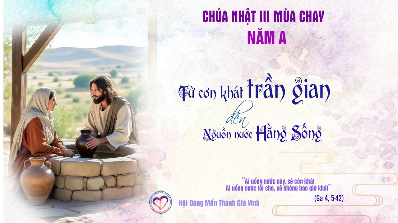 SUY NIỆM TIN MỪNG CHÚA NHẬT III MÙA CHAY - NĂM A