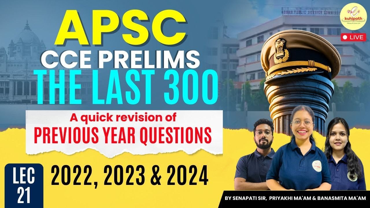 APSC CCE Prelims Smart revision | Top 300 PYQs | ASSAM SPECIFIC | Lecture 21
