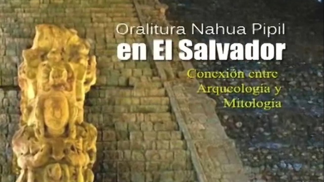 Oralitura nahua pipil en El Salvador