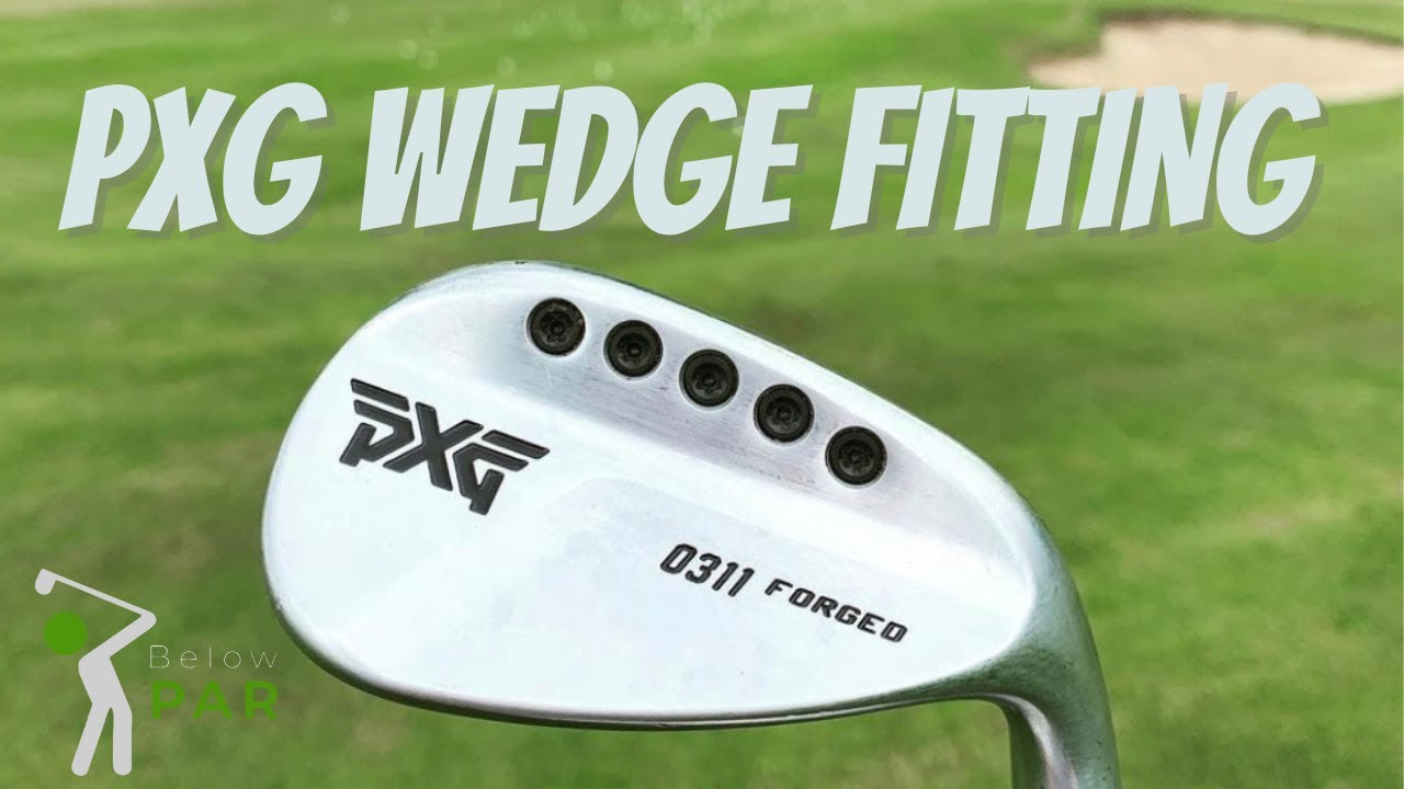 PXG Wedge Custom Fitting *Full Process*