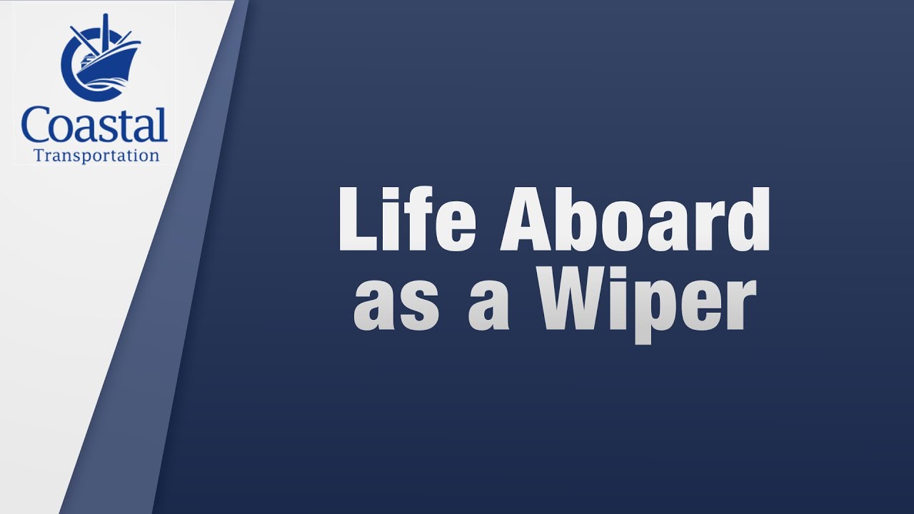 Life Aboard as a Wiper