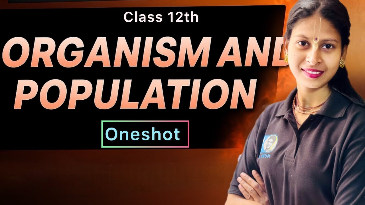 Organisms & population Class 12| Complete Chapter Explanation with Graphs | CBSE 2025–26&Board&Neet 