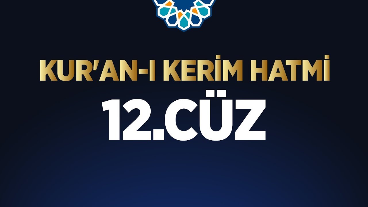 Ramazan Ayı Kuran Hatim Programı - 12. Cüz