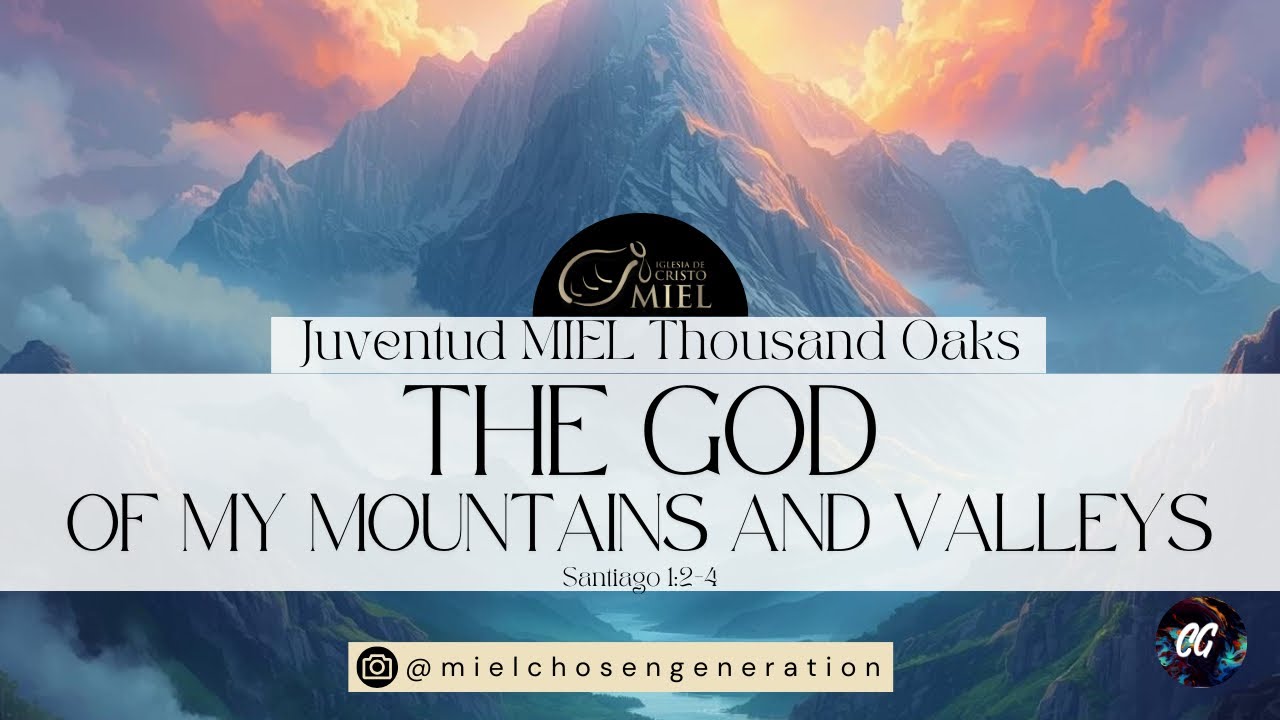 The God Of My Mountains And Valleys | Youth Service | MIEL Thousand Oaks